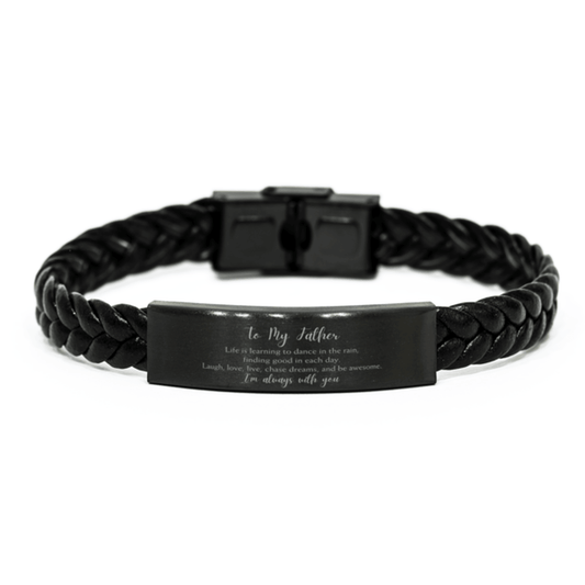 Father Christmas Perfect Gifts, Father Braided Leather Bracelet, Motivational Father Engraved Gifts, Birthday Gifts For Father, To My Father Life is learning to dance in the rain, finding good in each day. I'm always with you - Mallard Moon Gift Shop