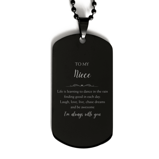 Niece Christmas Perfect Gifts, Niece Black Dog Tag, Motivational Niece Engraved Gifts, Birthday Gifts For Niece, To My Niece Life is learning to dance in the rain, finding good in each day. I'm always with you - Mallard Moon Gift Shop