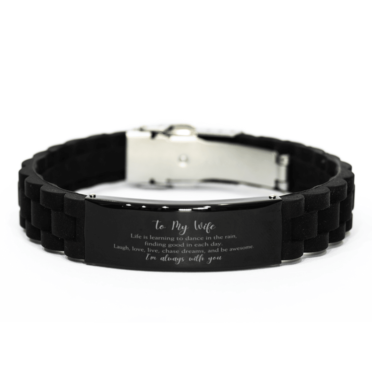 Wife Christmas Perfect Gifts, Wife Black Glidelock Clasp Bracelet, Motivational Wife Engraved Gifts, Birthday Gifts For Wife, To My Wife Life is learning to dance in the rain, finding good in each day. I'm always with you