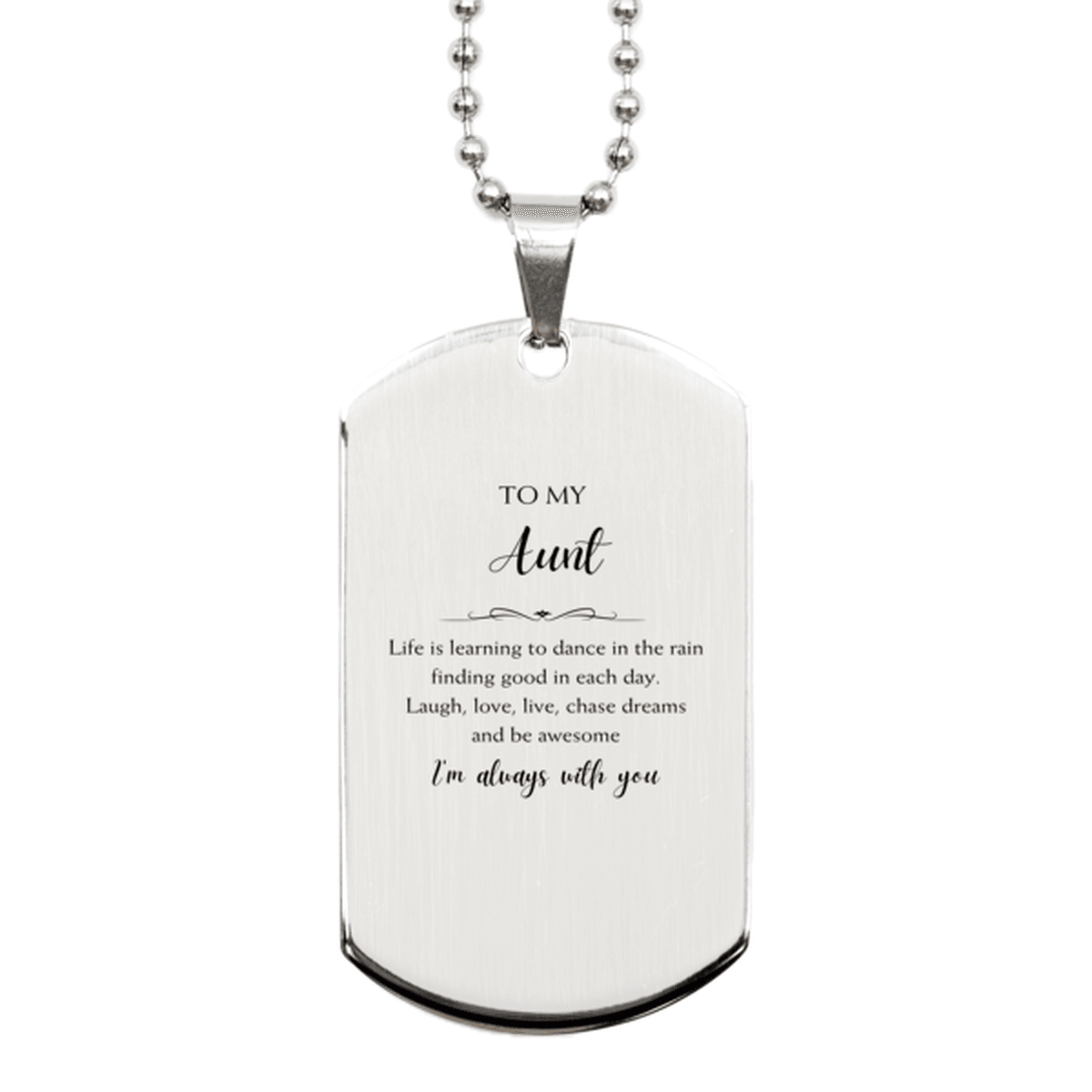 Aunt Christmas Perfect Gifts, Aunt Silver Dog Tag, Motivational Aunt Engraved Gifts, Birthday Gifts For Aunt, To My Aunt Life is learning to dance in the rain, finding good in each day. I'm always with you - Mallard Moon Gift Shop