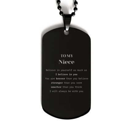 Niece Black Dog Tag Gifts, To My Niece You are braver than you believe, stronger than you seem, Inspirational Gifts For Niece Engraved, Birthday, Christmas Gifts For Niece Men Women - Mallard Moon Gift Shop