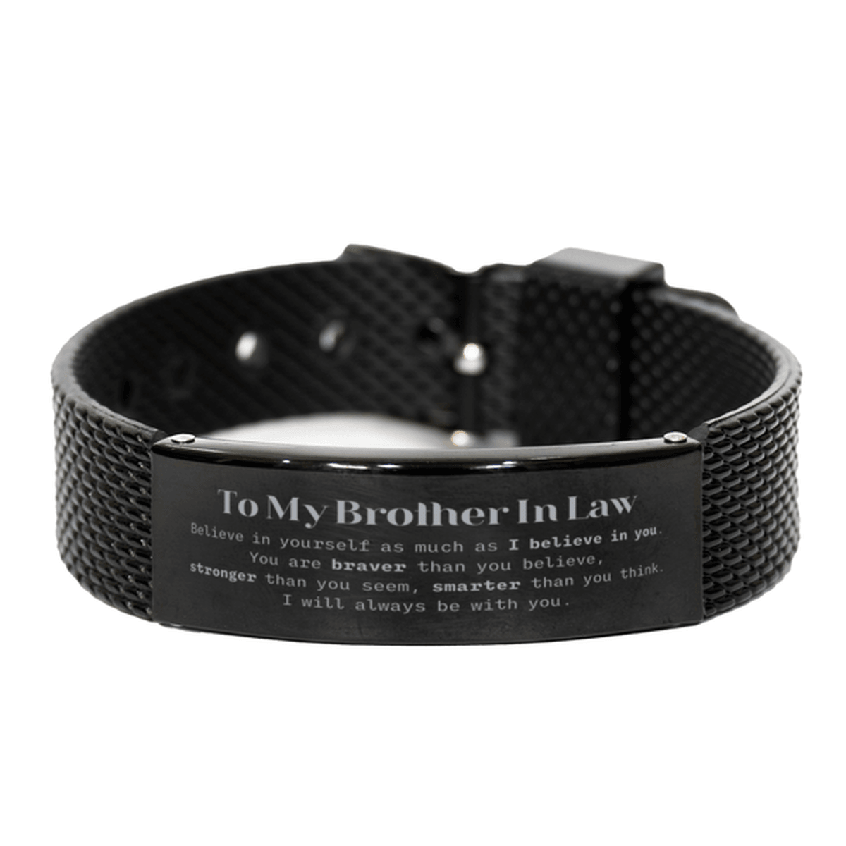 Brother In Law Black Shark Mesh Bracelet Gifts, To My Brother In Law You are braver than you believe, stronger than you seem, Inspirational Gifts For Brother In Law Engraved, Birthday, Christmas Gifts For Brother In Law Men Women - Mallard Moon Gift Shop