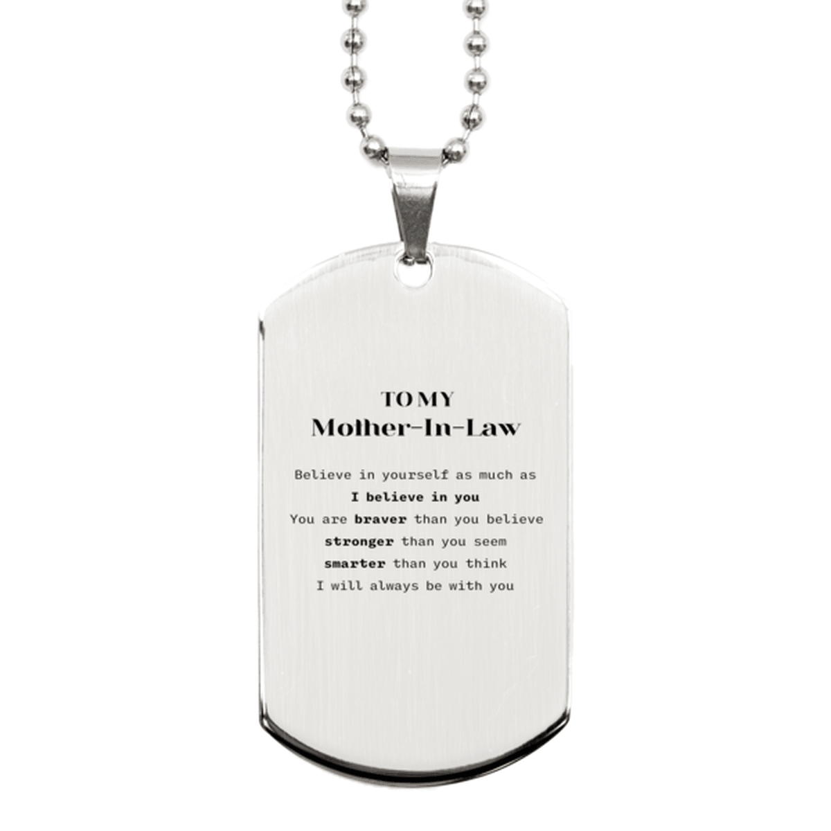 Mother-In-Law Silver Dog Tag Gifts, To My Mother-In-Law You are braver than you believe, stronger than you seem, Inspirational Gifts For Mother-In-Law Engraved, Birthday, Christmas Gifts For Mother-In-Law Men Women - Mallard Moon Gift Shop