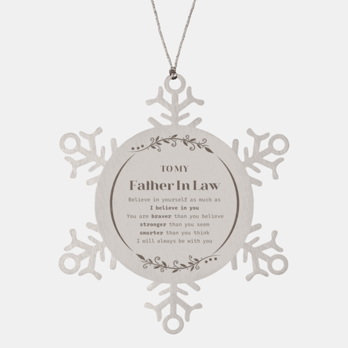 Father In Law Snowflake Ornament Gifts, To My Father In Law You are braver than you believe, stronger than you seem, Inspirational Gifts For Father In Law Ornament, Birthday, Christmas Gifts For Father In Law Men Women