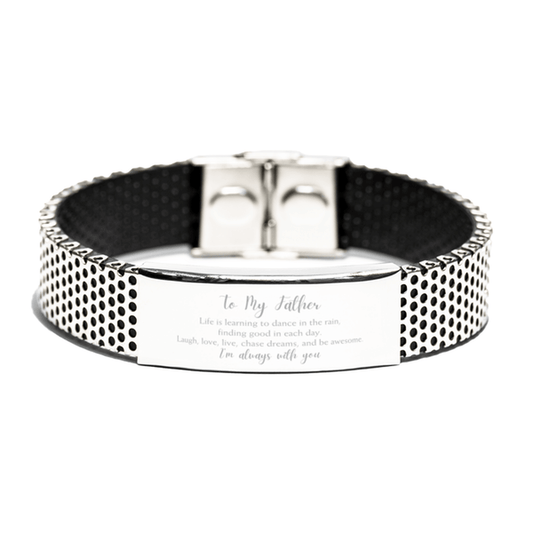 Father Christmas Perfect Gifts, Father Stainless Steel Bracelet, Motivational Father Engraved Gifts, Birthday Gifts For Father, To My Father Life is learning to dance in the rain, finding good in each day. I'm always with you - Mallard Moon Gift Shop