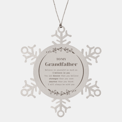 Grandfather Snowflake Ornament Gifts, To My Grandfather You are braver than you believe, stronger than you seem, Inspirational Gifts For Grandfather Ornament, Birthday, Christmas Gifts For Grandfather Men Women - Mallard Moon Gift Shop