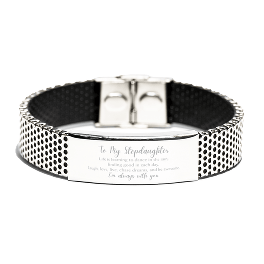 Stepdaughter Christmas Perfect Gifts, Stepdaughter Stainless Steel Bracelet, Motivational Stepdaughter Engraved Gifts, Birthday Gifts For Stepdaughter, To My Stepdaughter Life is learning to dance in the rain, finding good in each day. I'm always with you - Mallard Moon Gift Shop