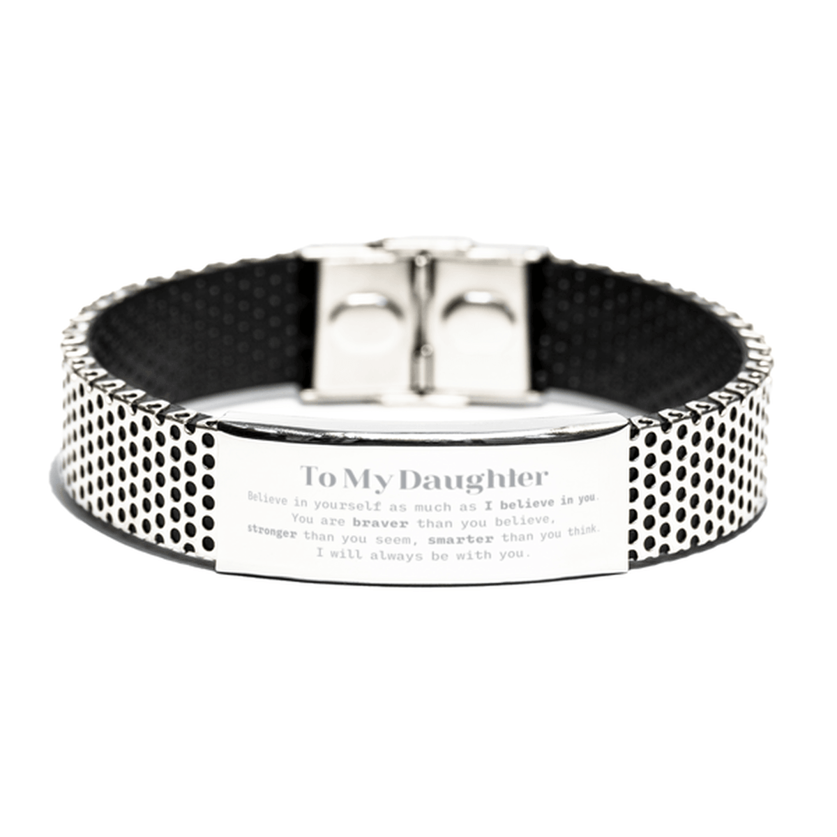 Daughter Stainless Steel Bracelet Gifts, To My Daughter You are braver than you believe, stronger than you seem, Inspirational Gifts For Daughter Engraved, Birthday, Christmas Gifts For Daughter Men Women