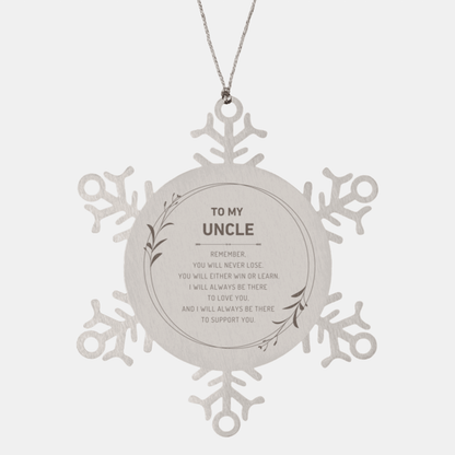 Uncle Ornament Gifts, To My Uncle Remember, you will never lose. You will either WIN or LEARN, Keepsake Snowflake Ornament For Uncle, Birthday Christmas Gifts Ideas For Uncle X-mas Gifts