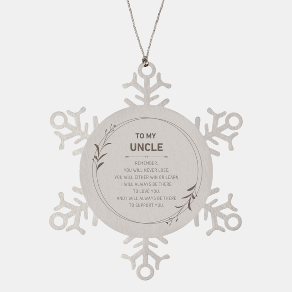 Uncle Ornament Gifts, To My Uncle Remember, you will never lose. You will either WIN or LEARN, Keepsake Snowflake Ornament For Uncle, Birthday Christmas Gifts Ideas For Uncle X-mas Gifts - Mallard Moon Gift Shop