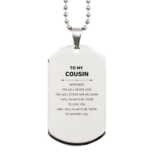 Cousin Gifts, To My Cousin Remember, you will never lose. You will either WIN or LEARN, Keepsake Silver Dog Tag For Cousin Engraved, Birthday Christmas Gifts Ideas For Cousin X-mas Gifts - Mallard Moon Gift Shop