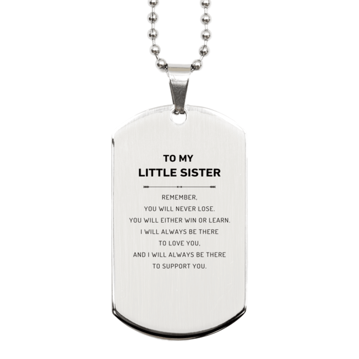 Little Sister Gifts, To My Little Sister Remember, you will never lose. You will either WIN or LEARN, Keepsake Silver Dog Tag For Little Sister Engraved, Birthday Christmas Gifts Ideas For Little Sister X-mas Gifts - Mallard Moon Gift Shop