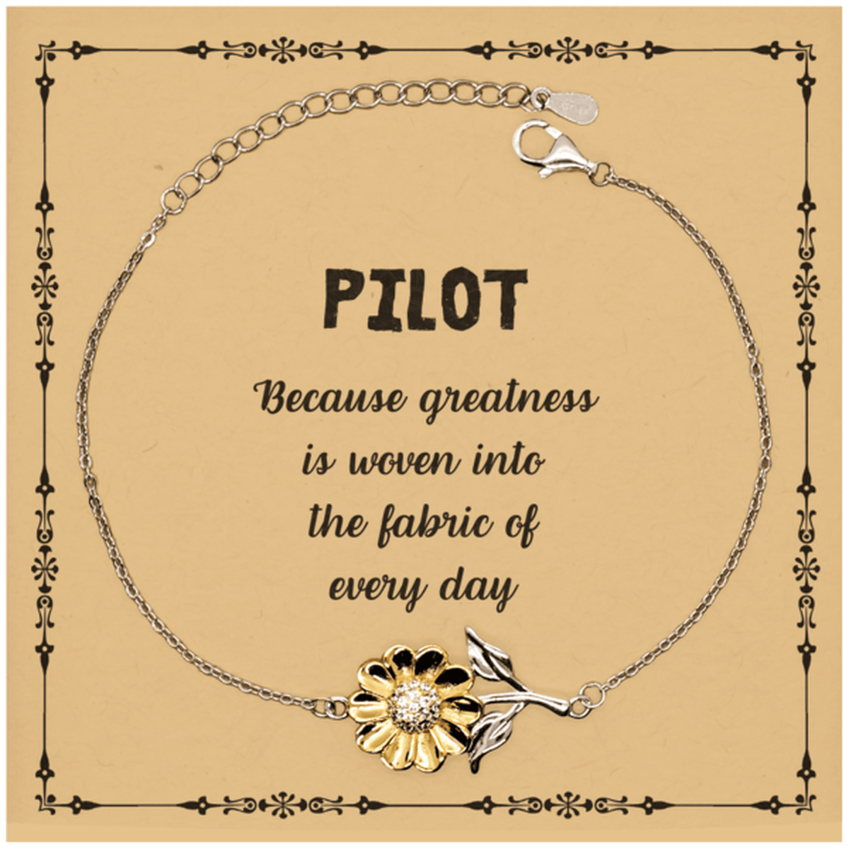 Sarcastic Pilot Sunflower Bracelet Gifts, Christmas Holiday Gifts for Pilot Birthday Message Card, Pilot: Because greatness is woven into the fabric of every day, Coworkers, Friends - Mallard Moon Gift Shop