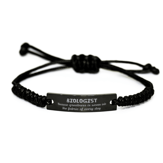 Sarcastic Biologist Black Rope Bracelet Gifts, Christmas Holiday Gifts for Biologist Birthday, Biologist: Because greatness is woven into the fabric of every day, Coworkers, Friends - Mallard Moon Gift Shop