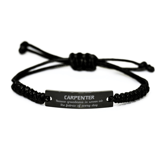 Sarcastic Carpenter Black Rope Bracelet Gifts, Christmas Holiday Gifts for Carpenter Birthday, Carpenter: Because greatness is woven into the fabric of every day, Coworkers, Friends - Mallard Moon Gift Shop