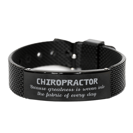 Sarcastic Chiropractor Black Shark Mesh Bracelet Gifts, Christmas Holiday Gifts for Chiropractor Birthday, Chiropractor: Because greatness is woven into the fabric of every day, Coworkers, Friends - Mallard Moon Gift Shop