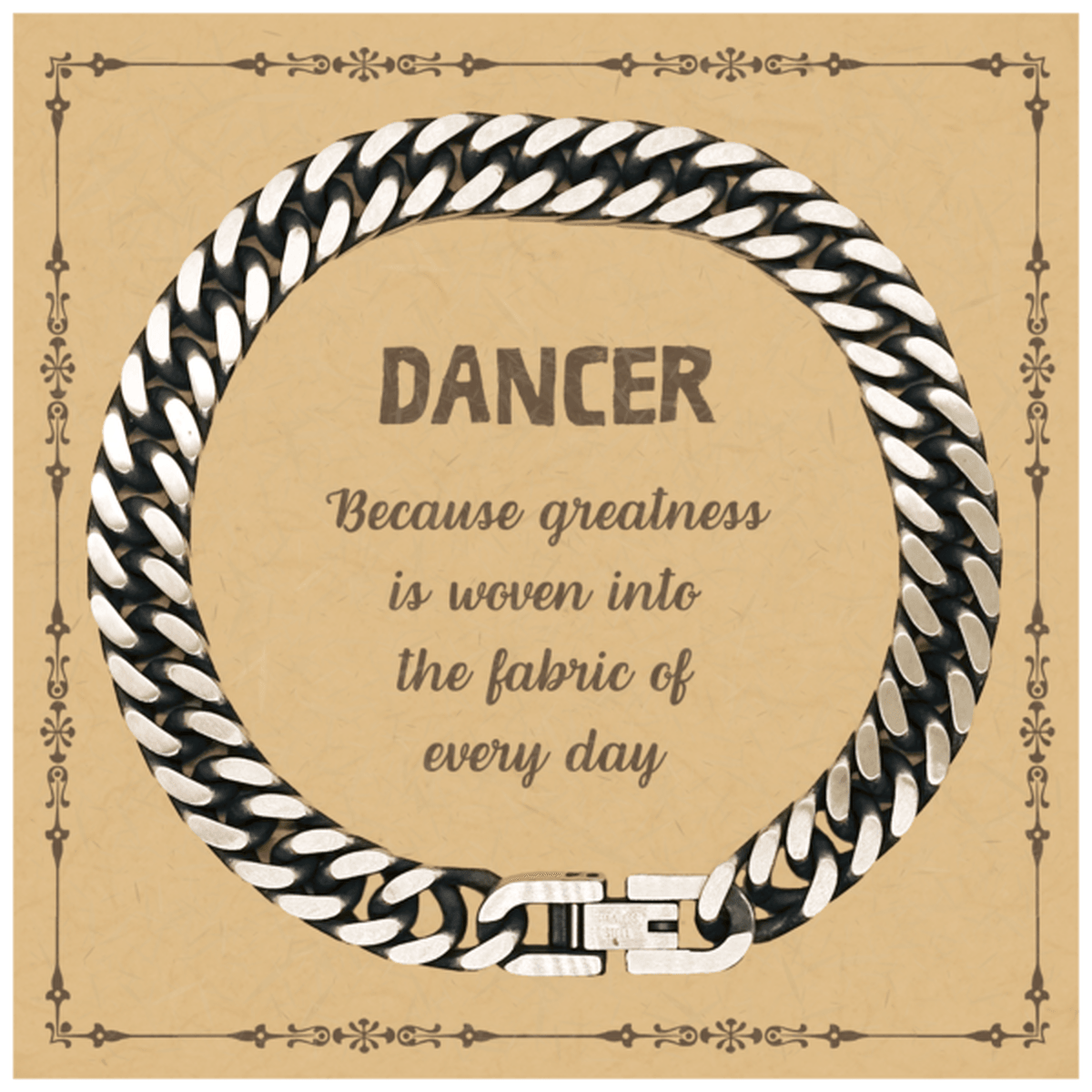 Sarcastic Dancer Cuban Link Chain Bracelet Gifts, Christmas Holiday Gifts for Dancer Birthday Message Card, Dancer: Because greatness is woven into the fabric of every day, Coworkers, Friends - Mallard Moon Gift Shop