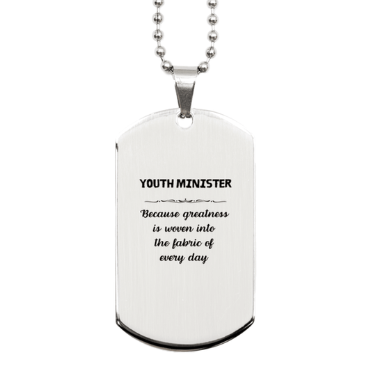 Sarcastic Youth Minister Silver Dog Tag Gifts, Christmas Holiday Gifts for Youth Minister Birthday, Youth Minister: Because greatness is woven into the fabric of every day, Coworkers, Friends - Mallard Moon Gift Shop