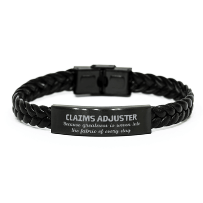 Sarcastic Claims Adjuster Braided Leather Bracelet Gifts, Christmas Holiday Gifts for Claims Adjuster Birthday, Claims Adjuster: Because greatness is woven into the fabric of every day, Coworkers, Friends - Mallard Moon Gift Shop