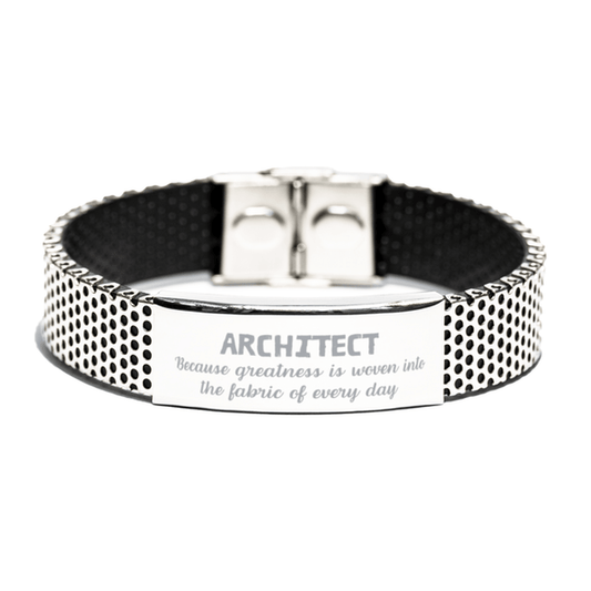 Sarcastic Architect Stainless Steel Bracelet Gifts, Christmas Holiday Gifts for Architect Birthday, Architect: Because greatness is woven into the fabric of every day, Coworkers, Friends - Mallard Moon Gift Shop