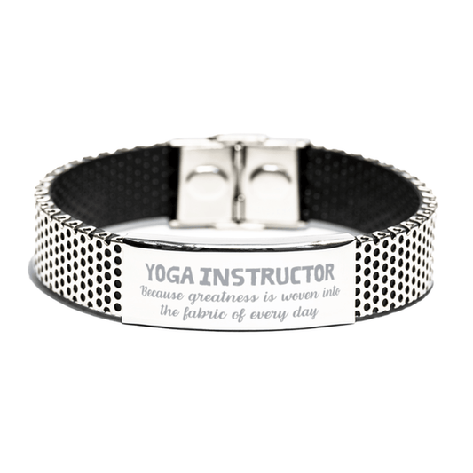 Sarcastic Yoga Instructor Stainless Steel Bracelet Gifts, Christmas Holiday Gifts for Yoga Instructor Birthday, Yoga Instructor: Because greatness is woven into the fabric of every day, Coworkers, Friends - Mallard Moon Gift Shop