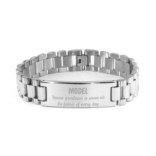 Sarcastic Model Ladder Stainless Steel Bracelet Gifts, Christmas Holiday Gifts for Model Birthday, Model: Because greatness is woven into the fabric of every day, Coworkers, Friends - Mallard Moon Gift Shop