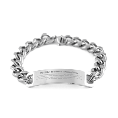 To My Bonus Daughter Gifts, Never give up no matter what, Inspirational Bonus Daughter Cuban Chain Stainless Steel Bracelet, Encouragement Birthday Christmas Unique Gifts For Bonus Daughter - Mallard Moon Gift Shop