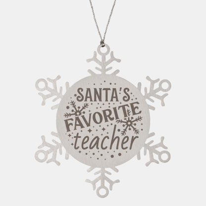 Teacher Gift, Santa's Favorite Teacher, Santa is Watching, Snowflake Laser Engraved Steel Christmas Ornament, Funny Gifts, Novelty Gifts for Men, Women, Coworkers, Keepsake Teacher Ornament - Mallard Moon Gift Shop