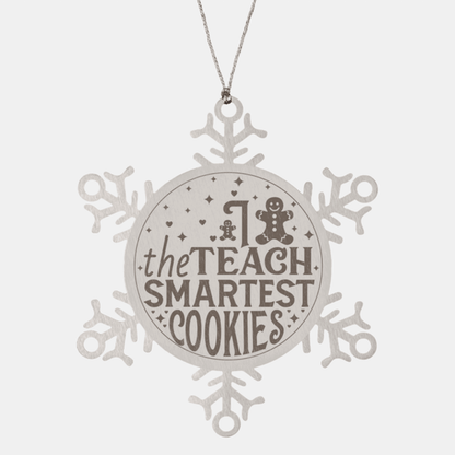 Teacher Gift, I Teach The Smartest Cookies, Gingerbread Man, Snowflake Laser Engraved Steel Christmas Ornament, Inspirational Gifts, Novelty Gifts for Men, Women, Coworkers, Keepsake Teacher Ornament - Mallard Moon Gift Shop