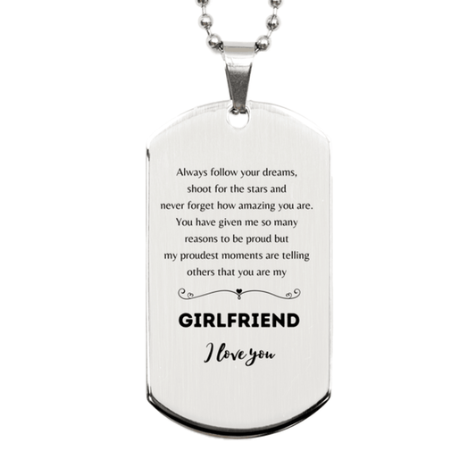 Silver Dog Tag for Girlfriend Present, Girlfriend Always follow your dreams, never forget how amazing you are, Girlfriend Birthday Christmas Gifts Jewelry for Girls Boys Teen Men Women - Mallard Moon Gift Shop