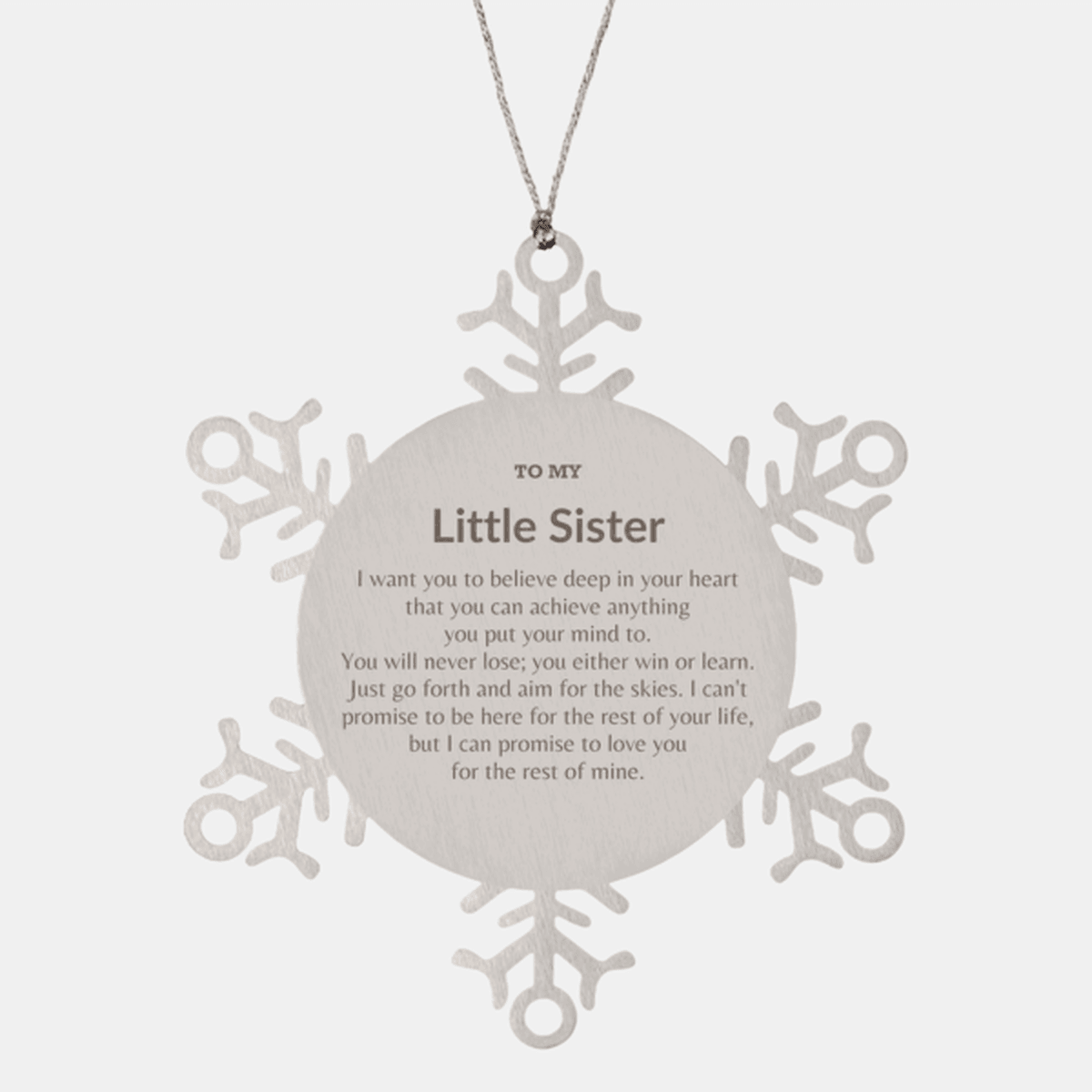 Motivational Little Sister Snowflake Ornament, Little Sister I can promise to love you for the rest of mine, Christmas Ornament For Little Sister, Little Sister Gift for Women Men - Mallard Moon Gift Shop