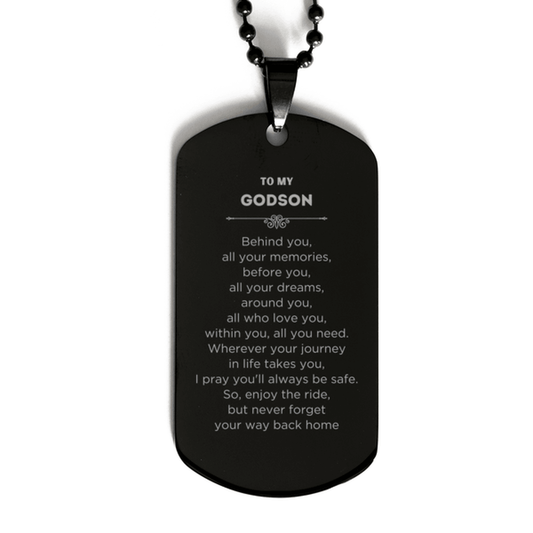 To My Godson Gifts, Inspirational Godson Black Dog Tag, Sentimental Birthday Christmas Unique Gifts For Godson Behind you, all your memories, before you, all your dreams, around you, all who love you, within you, all you need - Mallard Moon Gift Shop