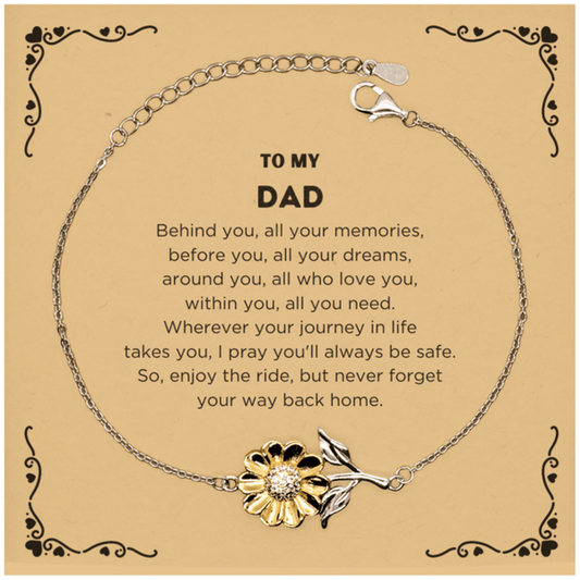 To My Dad Gifts, Inspirational Dad Sunflower Bracelet, Sentimental Birthday Christmas Unique Gifts For Dad Behind you, all your memories, before you, all your dreams, around you, all who love you, within you, all you need - Mallard Moon Gift Shop