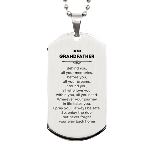 To My Grandfather Gifts, Inspirational Grandfather Silver Dog Tag, Sentimental Birthday Christmas Unique Gifts For Grandfather Behind you, all your memories, before you, all your dreams, around you, all who love you, within you, all you need - Mallard Moon Gift Shop
