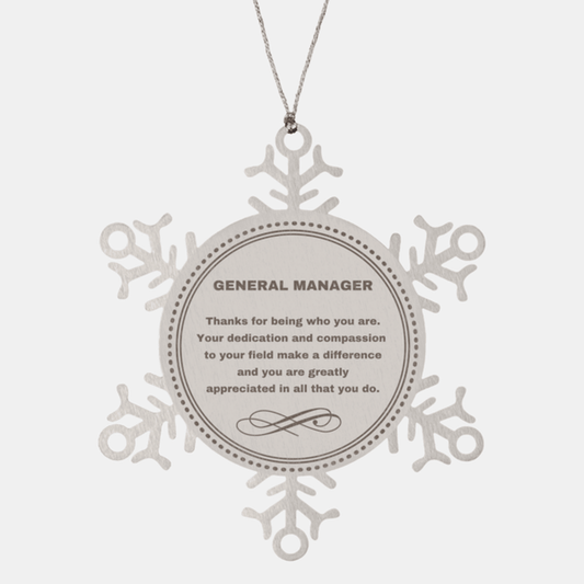 General Manager Snowflake Ornament - Thanks for being who you are - Birthday Christmas Jewelry Gifts Coworkers Colleague Boss - Mallard Moon Gift Shop