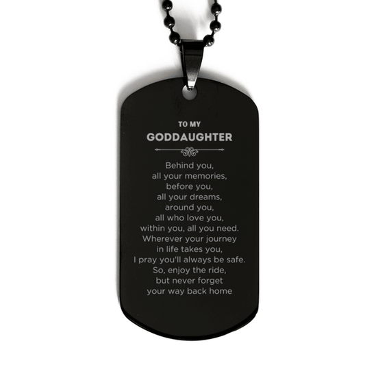 Goddaughter Black Dog Tag Necklace Birthday Christmas Unique Gifts Behind you, all your memories, before you, all your dreams - Mallard Moon Gift Shop