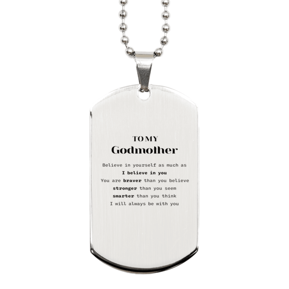 Godmother Silver Dog Tag Gifts, To My Godmother You are braver than you believe, stronger than you seem, Inspirational Gifts For Godmother Engraved, Birthday, Christmas Gifts For Godmother Men Women - Mallard Moon Gift Shop