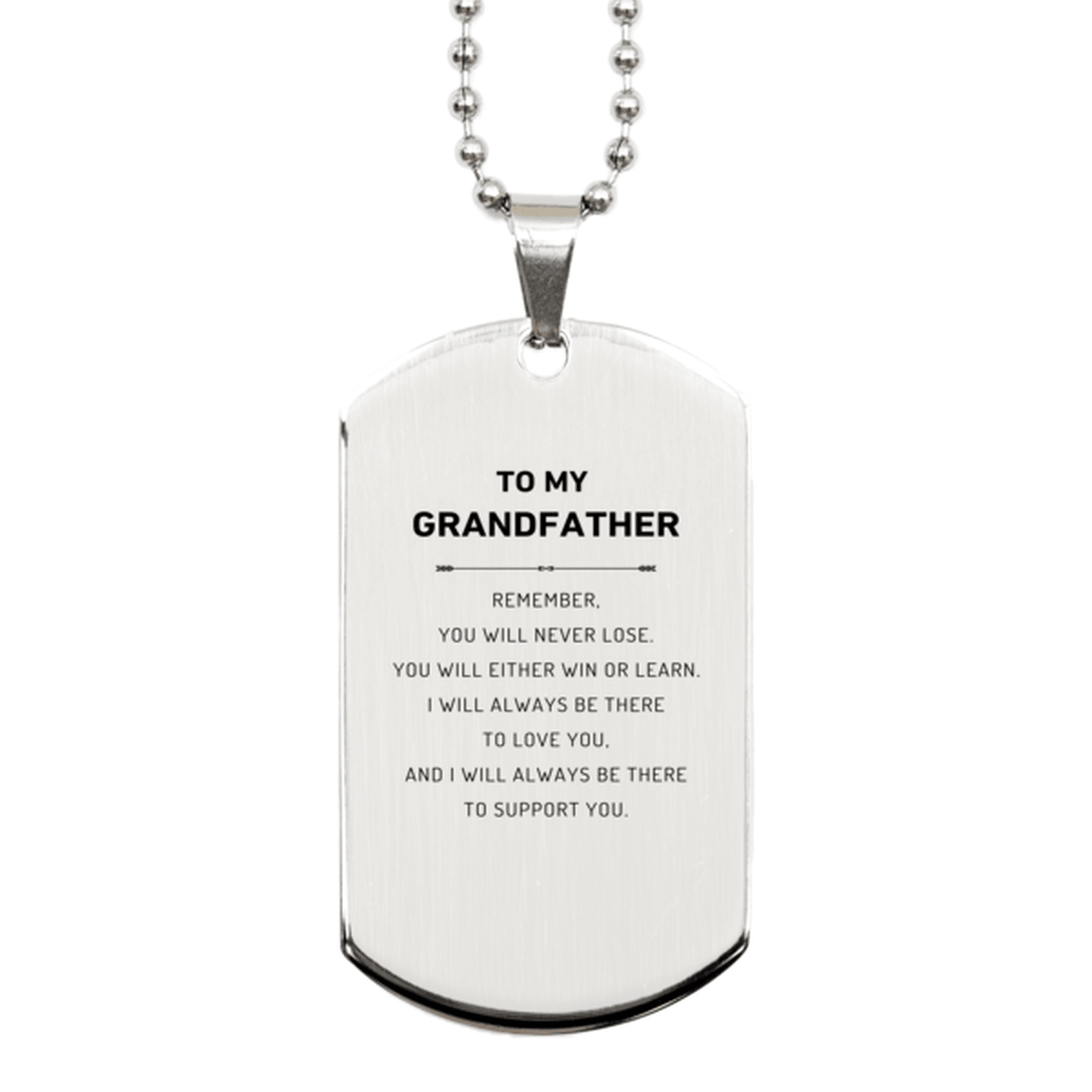 Grandfather Gifts, To My Grandfather Remember, you will never lose. You will either WIN or LEARN, Keepsake Silver Dog Tag For Grandfather Engraved, Birthday Christmas Gifts Ideas For Grandfather X-mas Gifts - Mallard Moon Gift Shop