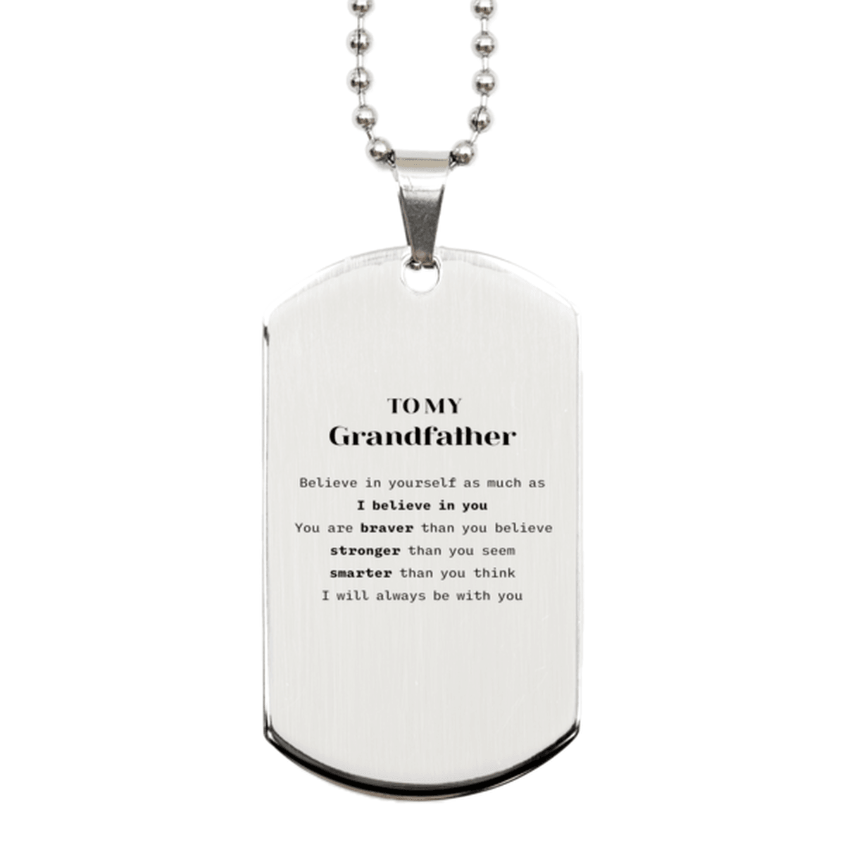 Grandfather Silver Dog Tag Gifts, To My Grandfather You are braver than you believe, stronger than you seem, Inspirational Gifts For Grandfather Engraved, Birthday, Christmas Gifts For Grandfather Men Women - Mallard Moon Gift Shop