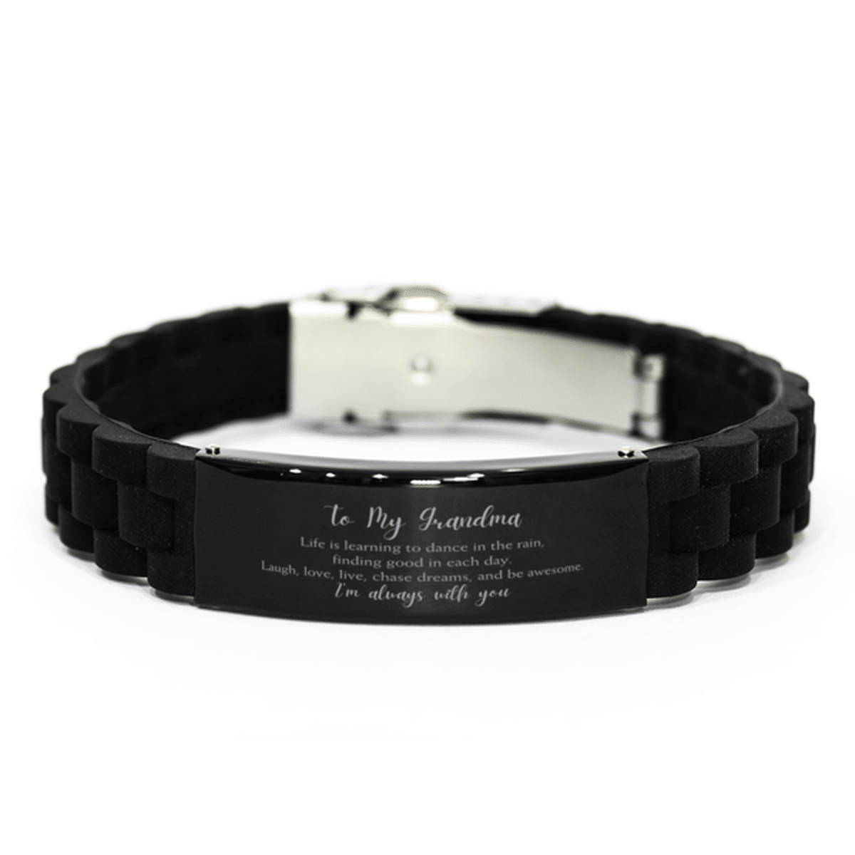 Grandma Christmas Perfect Gifts, Grandma Black Glidelock Clasp Bracelet, Motivational Grandma Engraved Gifts, Birthday Gifts For Grandma, To My Grandma Life is learning to dance in the rain, finding good in each day. I'm always with you - Mallard Moon Gift Shop