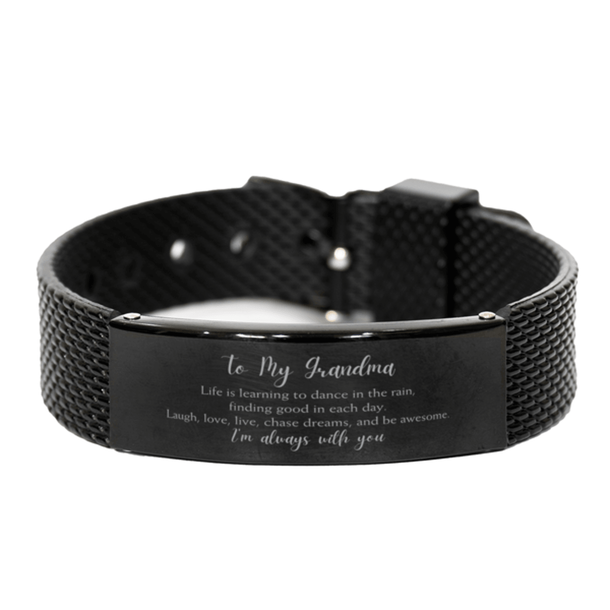 Grandma Christmas Perfect Gifts, Grandma Black Shark Mesh Bracelet, Motivational Grandma Engraved Gifts, Birthday Gifts For Grandma, To My Grandma Life is learning to dance in the rain, finding good in each day. I'm always with you - Mallard Moon Gift Shop