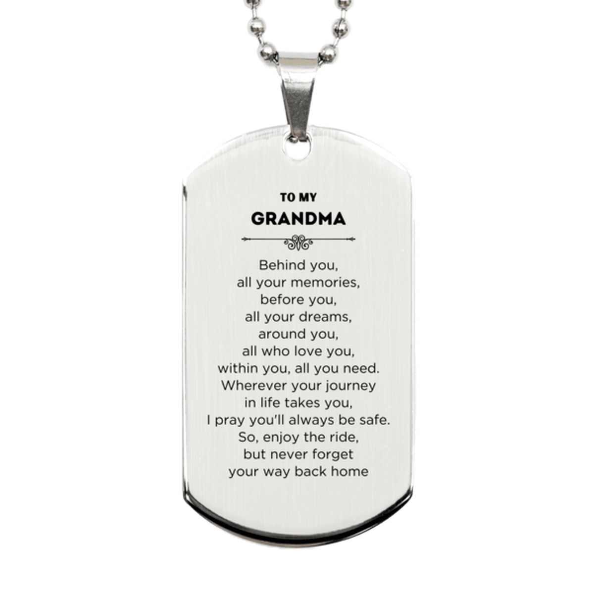 Grandma Silver Dog Tag Necklace Birthday Christmas Unique Gifts Behind you, all your memories, before you, all your dreams - Mallard Moon Gift Shop