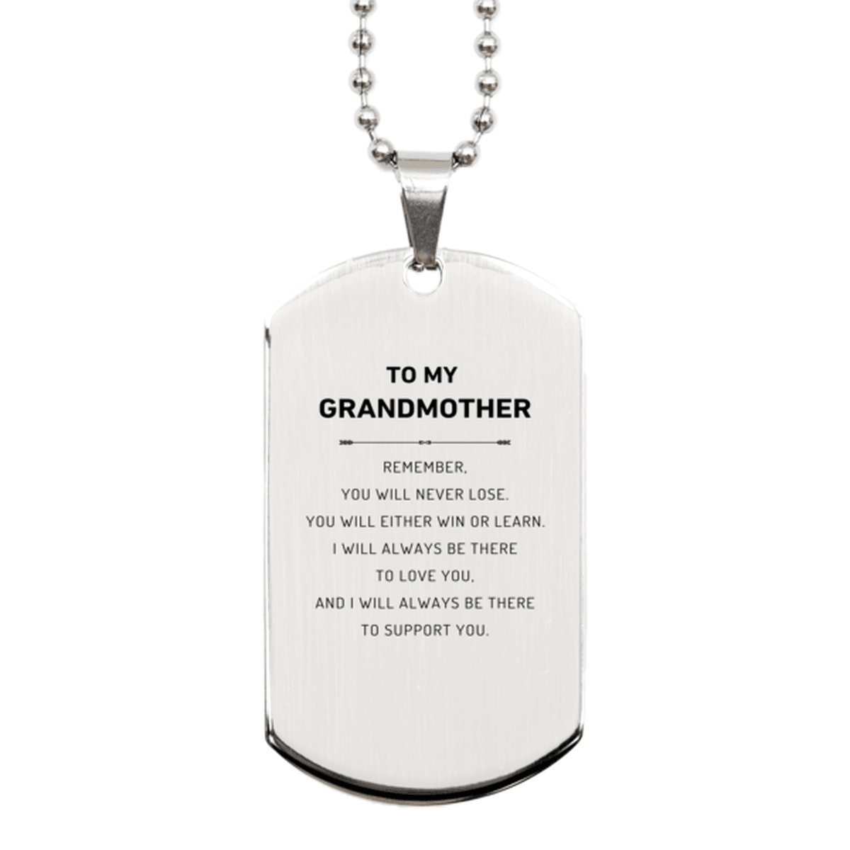 Grandmother Gifts, To My Grandmother Remember, you will never lose. You will either WIN or LEARN, Keepsake Silver Dog Tag For Grandmother Engraved, Birthday Christmas Gifts Ideas For Grandmother X-mas Gifts - Mallard Moon Gift Shop