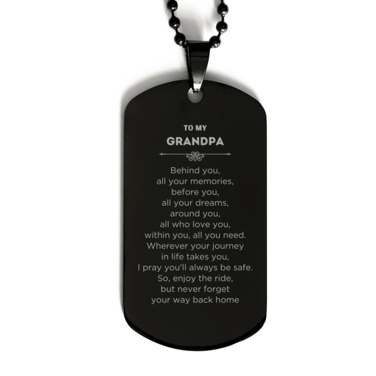 Grandpa Black Dog Tag Necklace Bracelet Birthday Christmas Unique Gifts Behind you, all your memories, before you, all your dreams - Mallard Moon Gift Shop