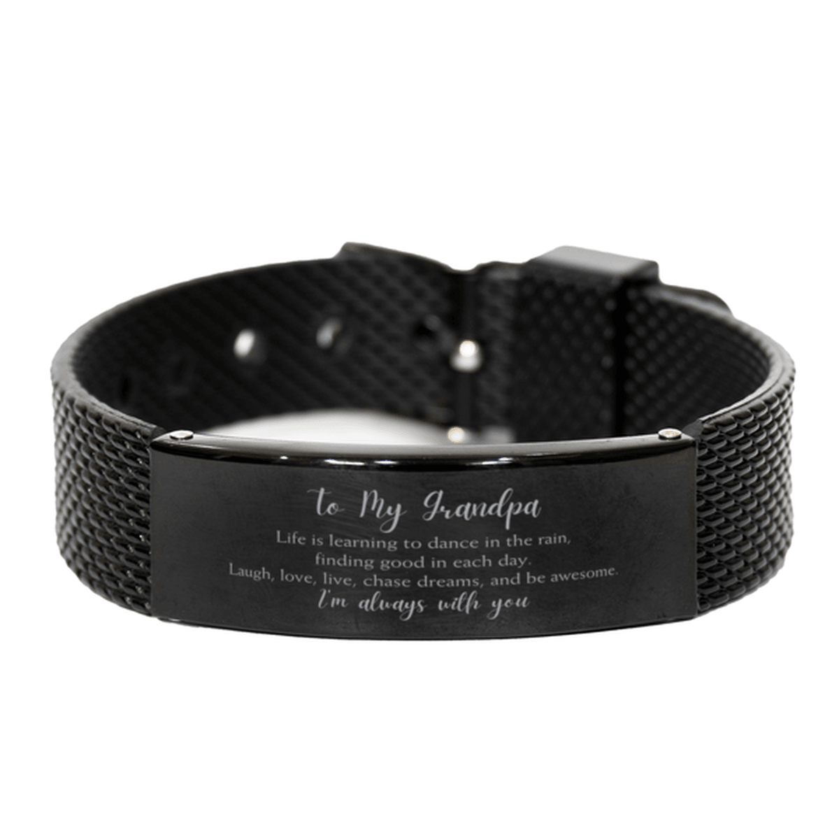 Grandpa Christmas Perfect Gifts, Grandpa Black Shark Mesh Bracelet, Motivational Grandpa Engraved Gifts, Birthday Gifts For Grandpa, To My Grandpa Life is learning to dance in the rain, finding good in each day. I'm always with you - Mallard Moon Gift Shop