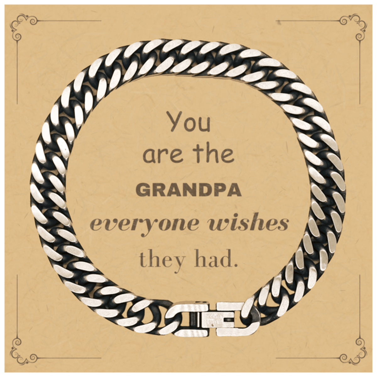 Grandpa Cuban Link Chain Bracelet, Everyone wishes they had, Inspirational Bracelet For Grandpa, Grandpa Gifts, Birthday Christmas Unique Gifts For Grandpa - Mallard Moon Gift Shop