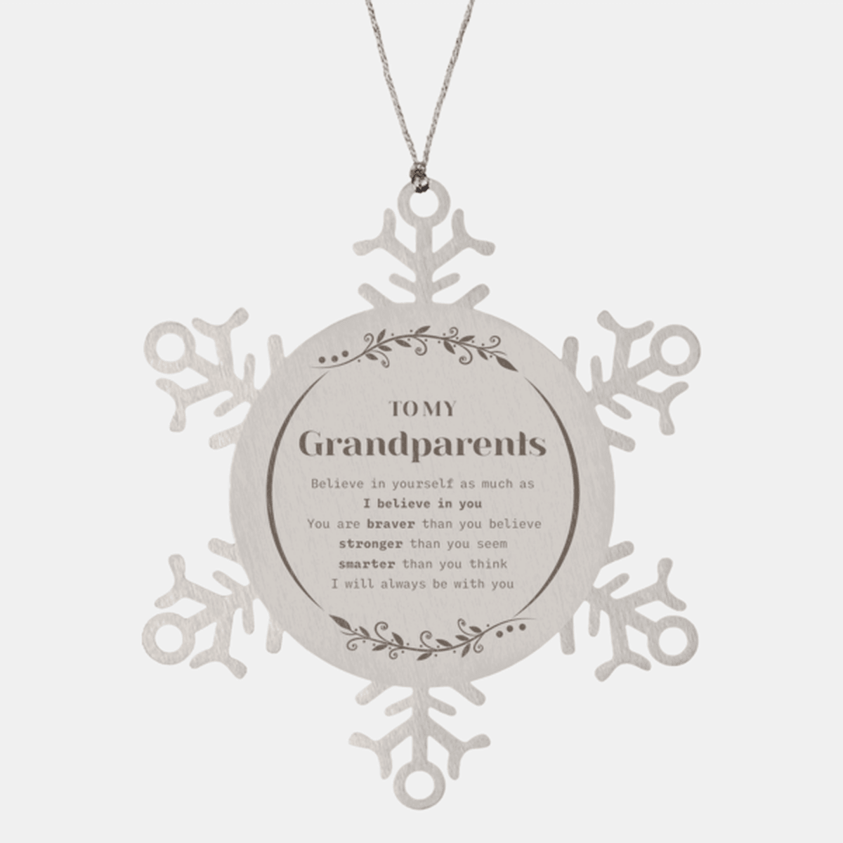 Grandparents Snowflake Ornament - You are braver than you believe, stronger than you seem, Inspirational Birthday, Christmas Gifts - Mallard Moon Gift Shop