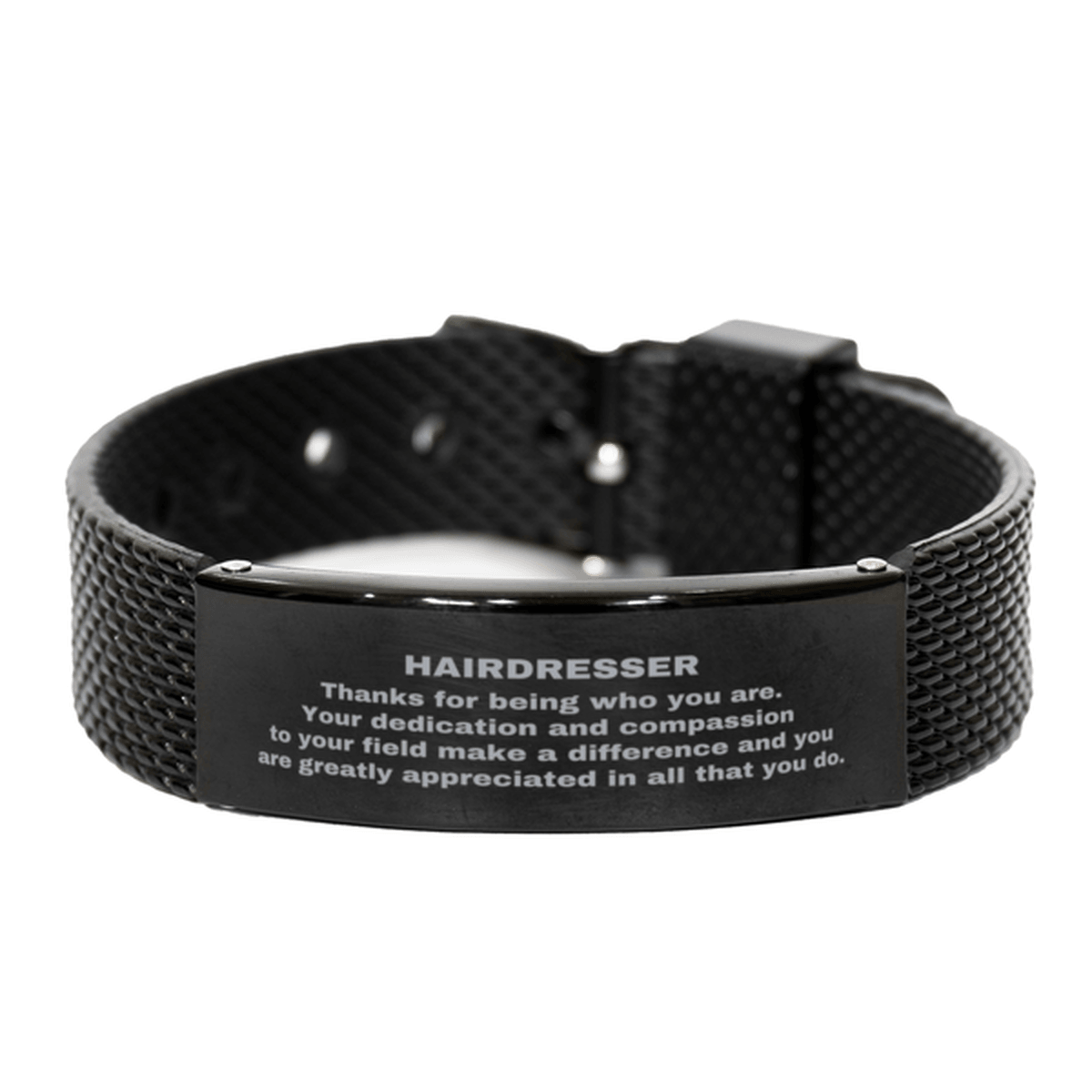 Hairdresser Black Shark Mesh Stainless Steel Engraved Bracelet - Thanks for being who you are - Birthday Christmas Jewelry Gifts Coworkers Colleague Boss - Mallard Moon Gift Shop