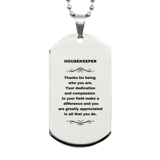 Housekeeper Silver Dog Tag Necklace Engraved Bracelet - Thanks for being who you are - Birthday Christmas Jewelry Gifts Coworkers Colleague Boss - Mallard Moon Gift Shop