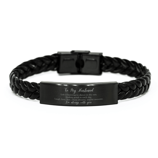 Husband Braided Leather Bracelet, Motivational Engraved Gifts, Birthday Gifts For Husband, To My Husband Life is learning to dance in the rain, finding good in each day. I'm always with you - Mallard Moon Gift Shop